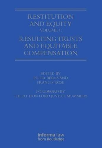 Restitution and Equity Volume 1: Resulting Trusts and Equitable Compensation