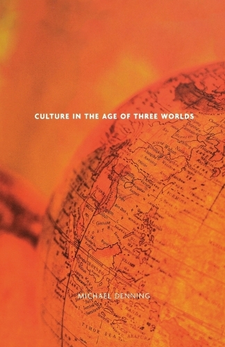 Culture in the Age of Three Worlds