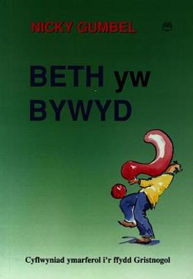 Beth yw Bywyd? - Atebion i'r Cwestiynau Mawr