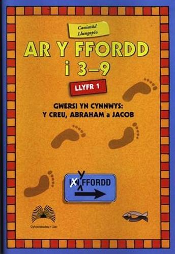 Ar y Ffordd: 3-9 Oed - Llyfr 1