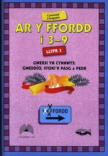 Ar y Ffordd: 3-9 Oed - Llyfr 3