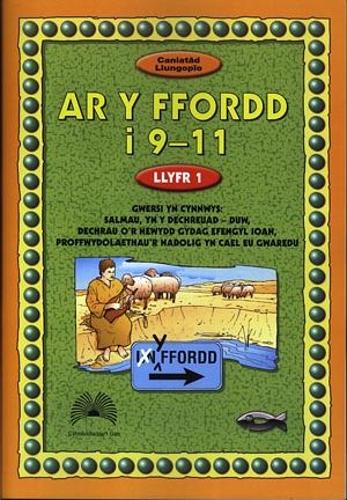 Ar y Ffordd: 9-11 Oed - Llyfr 1