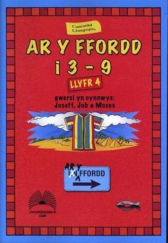 Ar y Ffordd: 3-9 Oed - Llyfr 4