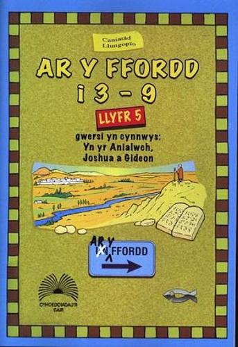 Ar y Ffordd: 3-9 Oed - Llyfr 5
