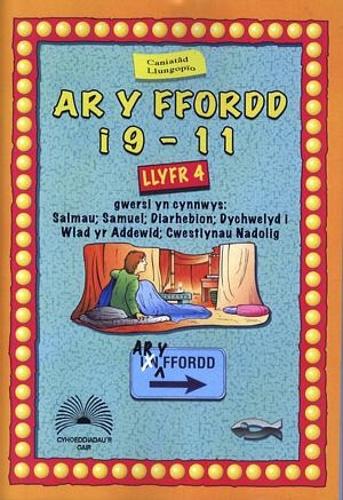 Ar y Ffordd: 9-11 Oed - Llyfr 4