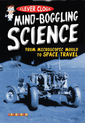 Clever Clogs: Mind-Boggling Science