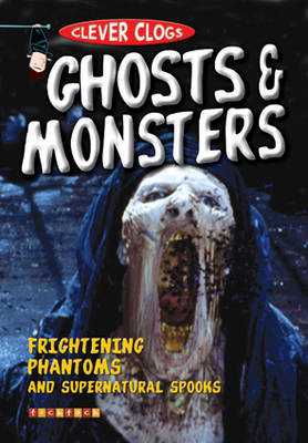 Clever Clogs: Ghosts & Monsters
