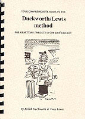 Your Comprehensive Guide to the Duckworth/Lewis Method for Resetting Targets in One-day Cricket