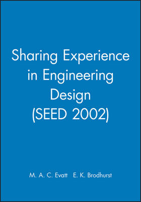 Sharing Experience in Engineering Design (SEED 2002)