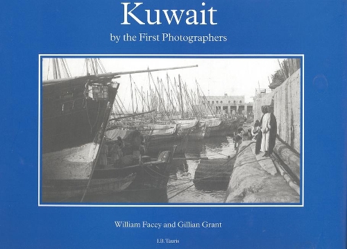 Kuwait by the First Photographers