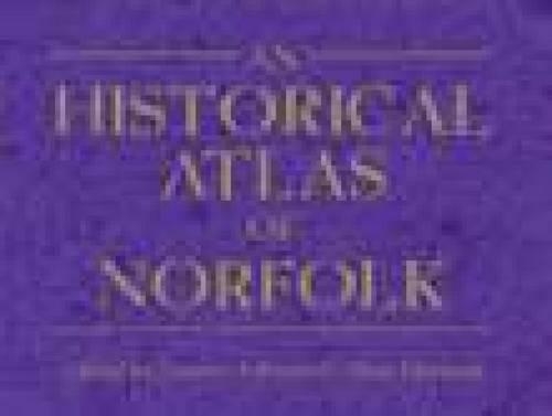 An Historical Atlas of Norfolk