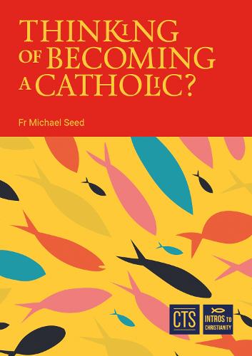 Thinking of Becoming a Catholic?