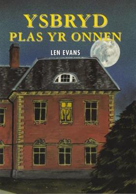 Llyfrau Darllen CBAC Cyfnod Allweddol 2 Ail Iaith (Lefelau 4/5): Ysbryd Plas yr Onnen