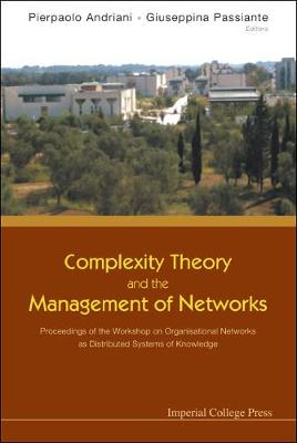 Complexity Theory And The Management Of Networks: Proceedings Of The Workshop On Organisational Networks As Distributed Systems Of Knowledge