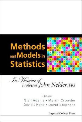 Methods And Models In Statistics: In Honour Of Professor John Nelder, Frs