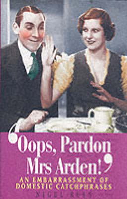 OOPS PARDON, MRS ARDEN