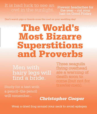 The World's Most Bizarre Superstitions and Proverbs