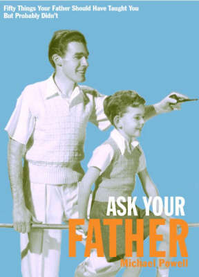 ASK YOUR FATHER