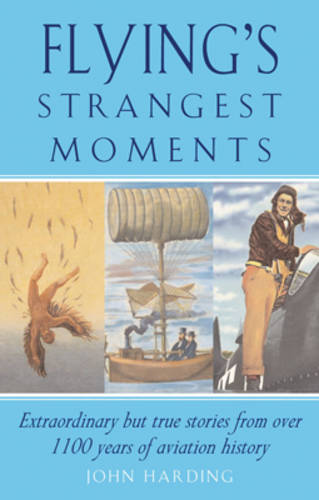 Flying's Strangest Moments