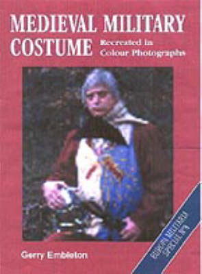 Medieval Military Costume (europe Militaria Special 8)