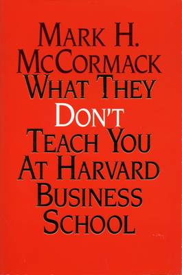 What They Don't Teach You at Harvard Business School
