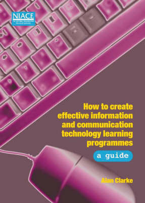 How to Create Effective Information and Communication Technology Learning Programmes