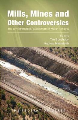 Mills, Mines and Other Controversies