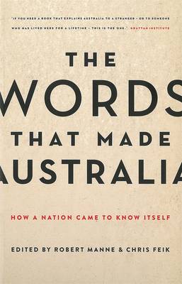 The Words That Made Australia: How A Nation Came To Know Itself,The