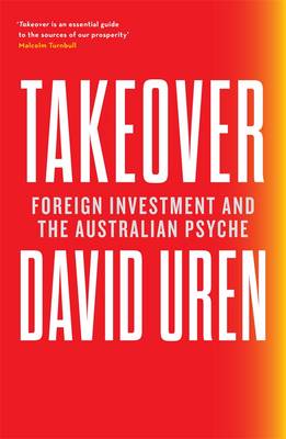 Takeover: Foreign Investment And The Australian Psyche