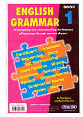 English Grammar: Investigating and Understanding the Features of Language Through Nursery Rhymes Bk.1