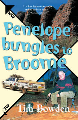 Penelope Bungles to Broome