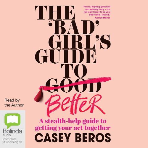 The 'Bad' Girl's Guide to Better