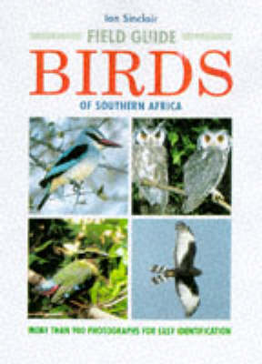 Photographic Field Guide to the Birds of Southern Africa