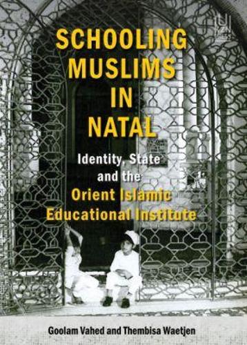 Schooling Muslims in Natal