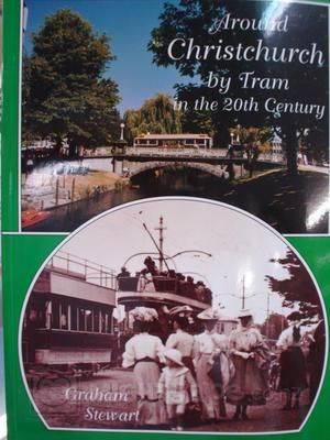 Around Christchurch by Tram in the 20th Century