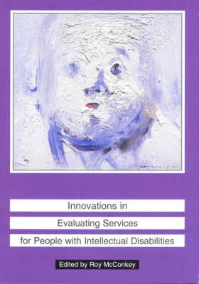 Innovations in Evaluating Services for People with Intellectual Disabilities