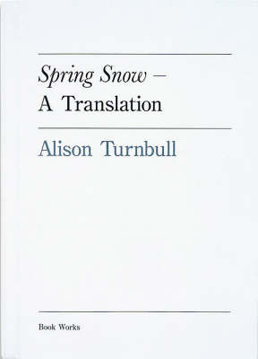Spring Snow - A Translation