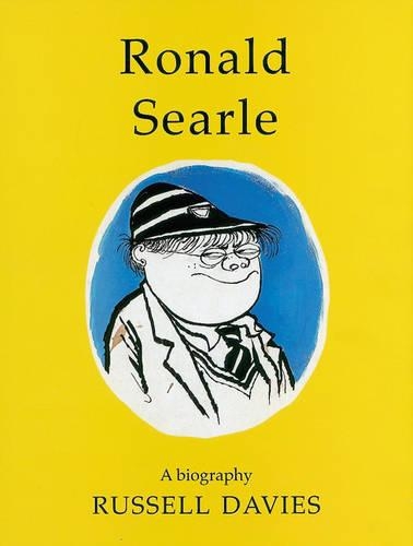 Ronald Searle: a Biography