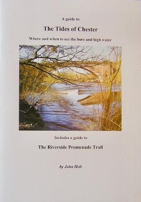 The Tides of Chester, A guide to