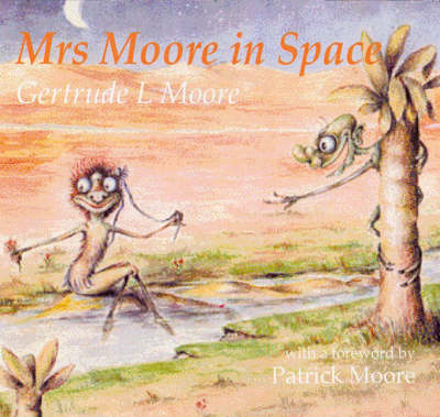 Mrs.Moore in Space