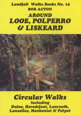 Around Looe, Polperro and Liskeard
