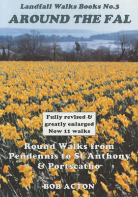 3rd Revised edition of "Around the Fal: Circular Walks"