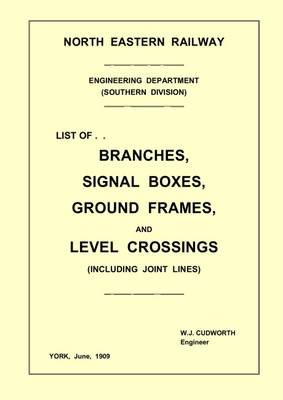 NER (SD) List of Branches, Signal Boxes, Ground Frames, etc, 1909