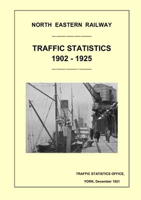 North Eastern Railway Traffic Statistics, 1902 - 1923