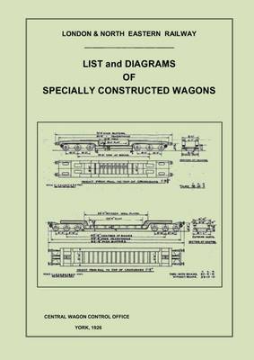 LNER List and Diagrams of Specially Constructed Wagons, 1926 - 1948