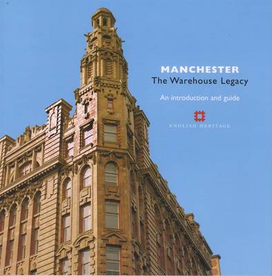 Manchester: The Warehouse Legacy