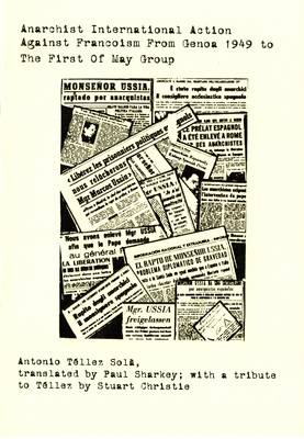 Anarchist International Action Against Francoism from Genoa 1949 to the First of May Group