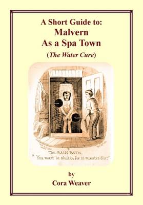 A Short Guide to Malvern as a Spa Town