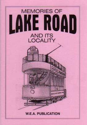 Memories of Lake Road and Its Locality