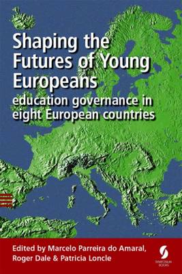 Shaping the Futures of Young Europeans: Education Governance in Eight European Countries